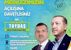 Toydaş 'Seçim Koordinasyon Merkezimizin Açılışına Davetlisiniz